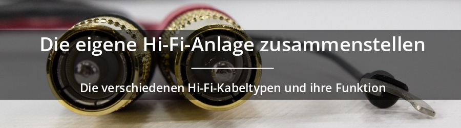 Hi-Fi-Kabel: die verschiedenen Typen und ihre Rolle