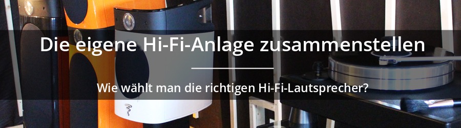 Wie wählt man die richtigen Hi-Fi-Lautsprecher aus?