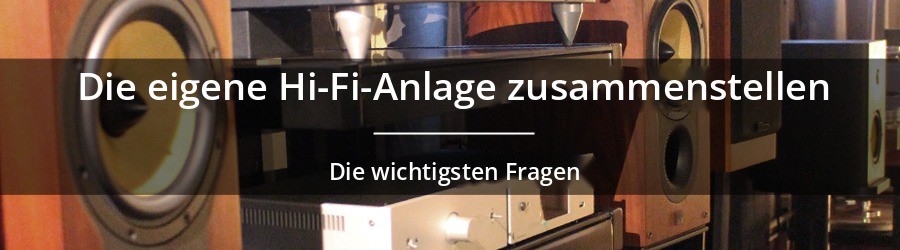 Wie baut man ein komplettes Hi-Fi-System?